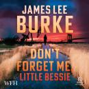 Don't Forget Me, Little Bessie Audiobook