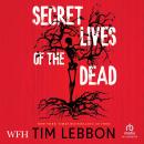 Secret Lives of the Dead Audiobook