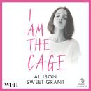 I Am the Cage Audiobook