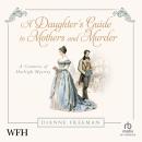 A Daughter's Guide to Mothers and Murder: A Countess of Harleigh Mystery Book 8 Audiobook