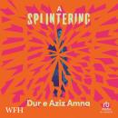 A Splintering Audiobook
