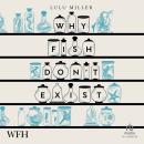 Why Fish Don't Exist Audiobook