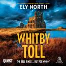 Whitby Toll: The Bell Rings... but For Whom?: A DCI Finnegan Yorkshire Crime Thriller - Book 4 Audiobook