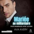 [French] - Mariée au milliardaire: le faux mariage avec le PDG Audiobook
