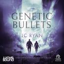 Genetic Bullets Audiobook