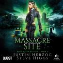 Massacre Site: Blue Moon Investigations: Boston Book 2 Audiobook
