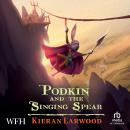 Podkin and the Singing Spear Audiobook