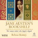 Jane Austen's Bookshelf: The Women Writers Who Shaped a Legend Audiobook