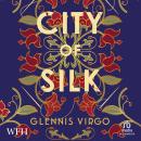 City of Silk Audiobook