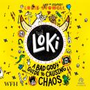 Loki: A Bad God's Guide to Causing Chaos: Loki, Book 5 Audiobook