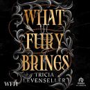 What Fury Brings Audiobook