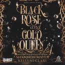 Black Rose and Gold Queen: The Honey and Ice Series Book 6 Audiobook