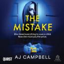 The Mistake: A fast-paced & twist-filled psychological thriller Audiobook