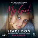 My Girl: For The Little Girl I Was Never Able To Be Audiobook