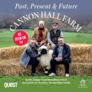 Cannon Hall Farm - Past, Present & Future Audiobook