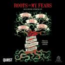 Roots of My Fears Audiobook