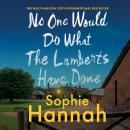No One Would Do What The Lamberts Have Done Audiobook