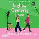 Lights, Camera, Love Audiobook