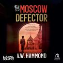 The Moscow Defector Audiobook
