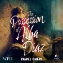 The Possession of Alba Diaz Audiobook