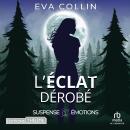 [French] - L'Éclat dérobé Audiobook