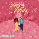[French] - The problem with falling: The problem with dating #3 Audiobook