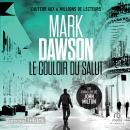 [French] - Le Couloir du salut (Les thrillers de John Milton t. 6): john milton 6 Audiobook