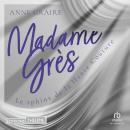 [French] - Madame Grès: Le sphinx de la Haute Couture Audiobook