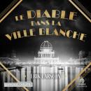 [French] - Le diable dans la ville blanche Audiobook