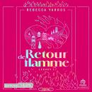 [French] - Retour de flamme - Tome 1 de la série Legacy - Par l'autrice de la saga Fourth Wing: Legacy 1 Audiobook