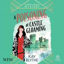 A Poisoning at Castle Gloaming Audiobook