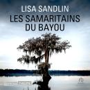 [French] - Les Samaritains du Bayou Audiobook