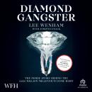 Diamond Gangster: The inside story behind the GBP350 million Millennium Dome heist Audiobook