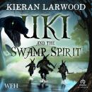 Uki and the Swamp Spirit Audiobook
