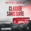 [French] - Classée sans suite - Une enquête de Liv Jensen: Liv Jensen 1 Audiobook