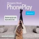 [French] - PhonePlay - tome 1: Phoneplay 1 Audiobook