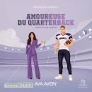 [French] - Amoureuse du Quarterback - Touchdown hearts T1: Touchdown hearts T1 Audiobook