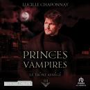[French] - Le Trône assiégé - Les Princes vampires T3: Les Princes vampires t3 Audiobook
