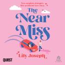 The Near Miss: A completely addictive and perfect feel-good romantic comedy Audiobook