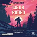 [French] - Le Ranch Diamond Back T1 : Coeur rodéo: Untamed Heart 1 Audiobook