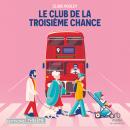 [French] - Le club de la troisième chance Audiobook