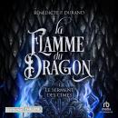 [French] - La Flamme du dragon (Le Serment des cimes T1) Audiobook