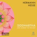 Siddhartha and Journey to the East Audiobook