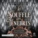 [French] - Le Souffle des ténèbres (Le Serment des cimes T2) Audiobook