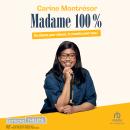 [French] - Madame 100%: Un chemin pour chacun, la réussite pour tous ! Audiobook
