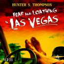 Fear and Loathing in Las Vegas: A Savage Journey to the Heart of the American Dream Audiobook