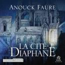 [French] - La Cité diaphane Audiobook