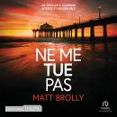 [French] - Ne me tue pas - Les enquêtes de Louise Blackwell T1 Audiobook