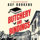 Butchery and Bindings Audiobook