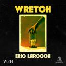 Wretch: or, The Unbecoming of Porcelain Khaw Audiobook